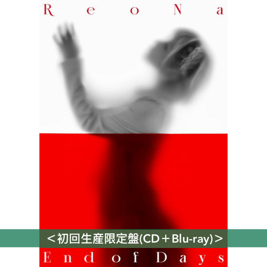 ReoNa 第11張單曲CD《End of Days》動畫「ARKNIGHTS【焔燼曙明/RISE FROM EMBER】」片頭曲 <初回生産限定盤(CD+Blu-ray)/通常盤(CD)/期間生産限定盤(CD+Blu-ray)>