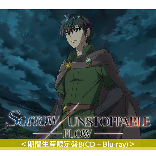 FLOW 單曲CD《UNSTOPPABLE / Sorrow》動畫「一覺醒來就有了最強裝備跟太空船」/「重生者的魔法一定要特別」第2季 片頭曲 <期間生産限定盤(CD+Blu-ray)>