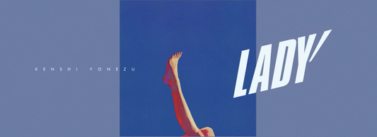 米津玄師 Kenshi Yonezu - LADY