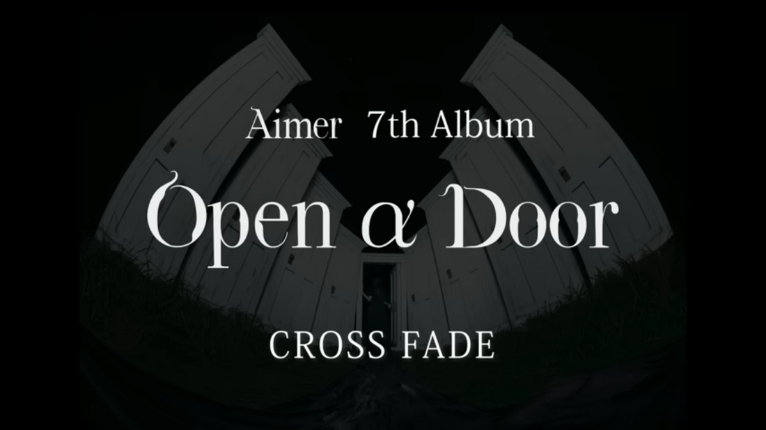 Aimer 7th Album「Open α Door」 CROSS FADE