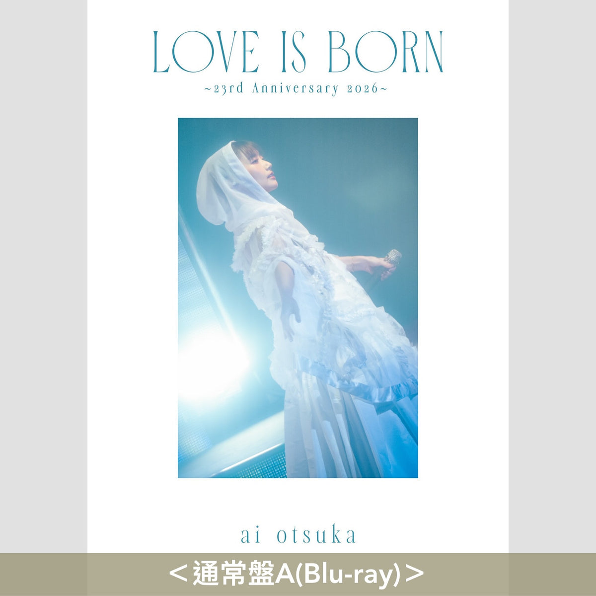 大塚愛 出道23周年 Live Blu-ray/DVD《LOVE IS BORN ～23rd Anniversary 2026～》＜通常盤(Blu-ray/2DVD)＞