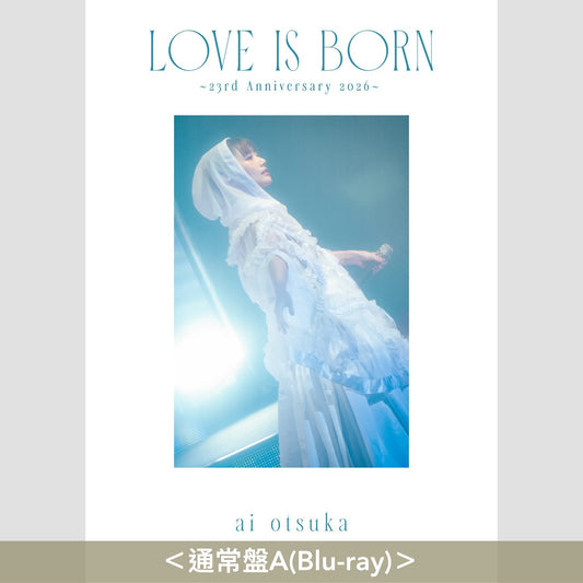 大塚愛 出道23周年 Live Blu-ray/DVD《LOVE IS BORN ～23rd Anniversary 2026～》＜通常盤(Blu-ray/2DVD)＞