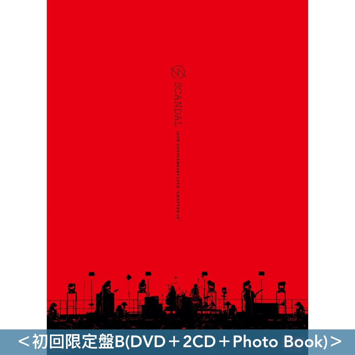 SCANDAL 組成20周年公演 Live Blu-ray/DVD《SCANDAL 20th Anniversary Live “Chapter 20” at OSAKA-JO HALL》＜初回限定盤(Blu-ray/DVD＋2CD＋Photo Book)／通常盤(Blu-ray/DVD)＞