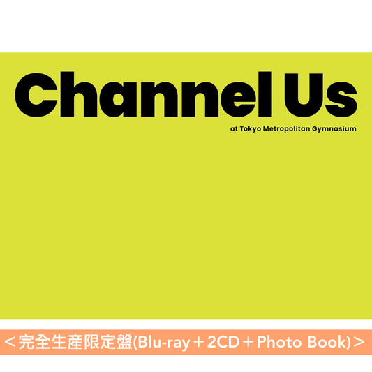 緑黄色社会 Live Blu-ray/DVD《Channel Us 2025 at 東京体育館》＜完全生産限定盤(Blu-ray＋2CD＋Photo Book)／通常盤(Blu-ray/DVD)＞