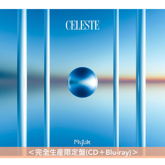 Myuk 第2張原創專輯《Celeste》＜完全生産限定盤(CD＋Blu-ray)／通常盤(CD)＞