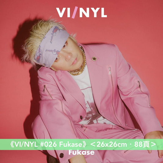 Fukase@SEKAI NO OWARI 封面雜誌《VI/NYL #026 Fukase》＜26x26cm・88頁＞