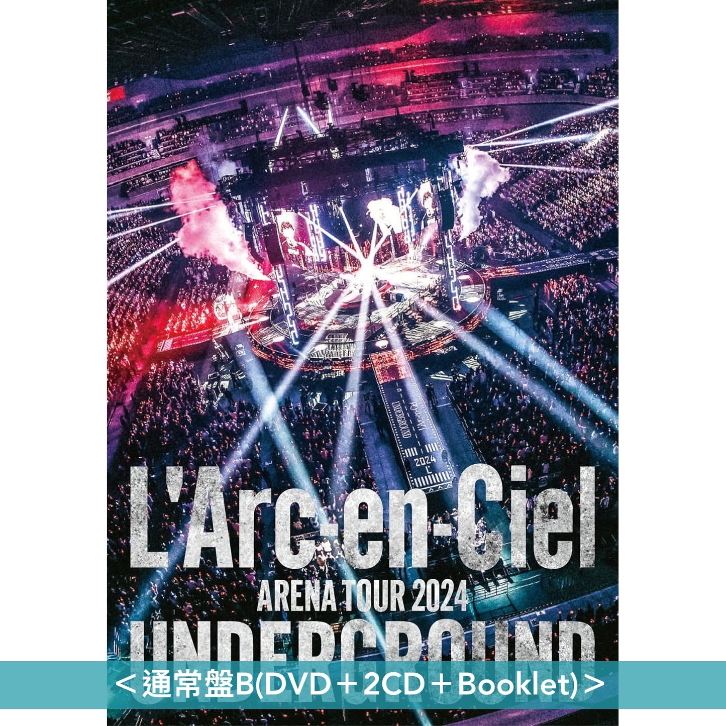 L'Arc～en～Ciel Live Blu-ray/DVD《ARENA TOUR 2024 UNDERGROUND》＜通常盤(Blu-ray/DVD＋2CD＋Booklet)＞