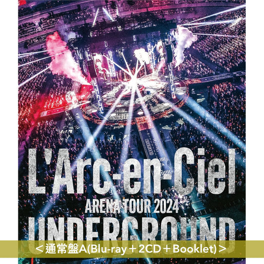 L'Arc～en～Ciel Live Blu-ray/DVD《ARENA TOUR 2024 UNDERGROUND》＜通常盤(Blu-ray/DVD＋2CD＋Booklet)＞