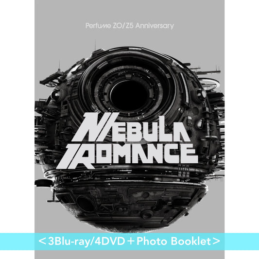 Perfume 組成25周年/出道20周年紀念 Live Blu-ray/DVD《Perfume 10th Tour ZOZ5 "ネビュラロマンス" Episode 1》、《Perfume ZO/Z5 Anniversary "ネビュラロマンス" Episode TOKYO DOME》＜完全版(3Blu-ray/4DVD＋Photo Booklet)／通常版(Blu-ray/DVD)＞