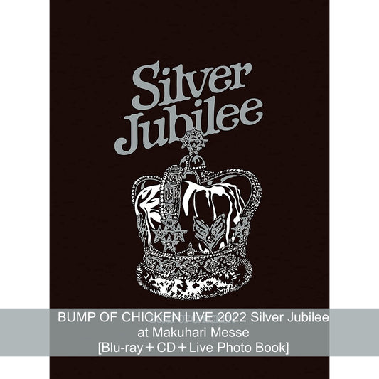 BUMP OF CHICKEN 出道25周年紀念 Live Blu-ray《BUMP OF CHICKEN TOUR 2022 Silver Jubilee at Zepp Haneda(TOKYO) 》、《BUMP OF CHICKEN LIVE 2022 Silver Jubilee at Makuhari Messe 》